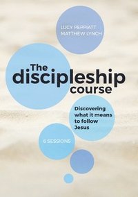 bokomslag The Discipleship Course