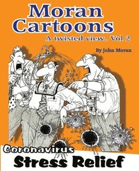 bokomslag Moran Cartoons, A Twisted View Vol.2: 2 Coronavirus Stress Relief