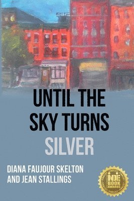 Until The Sky Turns Silver 1