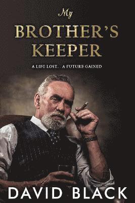 David Black, DAVID BLACK - My Brother's Keeper, Inbunden