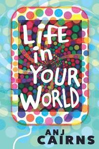 bokomslag Life in Your World