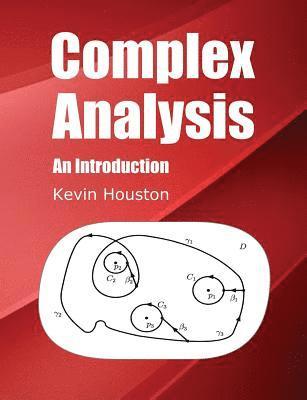 Kevin Houston - Complex Analysis: An Introduction, Häftad