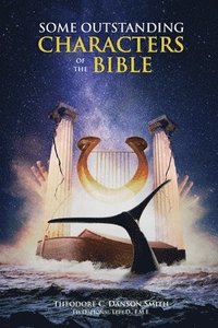 bokomslag Some Outstanding Characters of the Bible