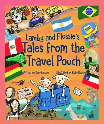 Lamby and Flossie's Tales from the Travel Pouch