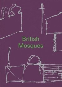 bokomslag British Mosques