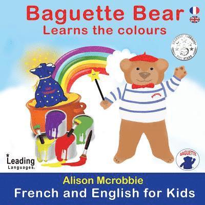 Alison McRobbie, Alison Mcrobbie - Baguette Bear Learns the colours, Häftad