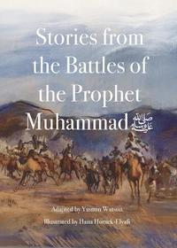 bokomslag Stories from the Battles of the Prophet Muhammad