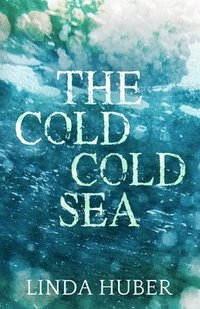 bokomslag The Cold Cold Sea