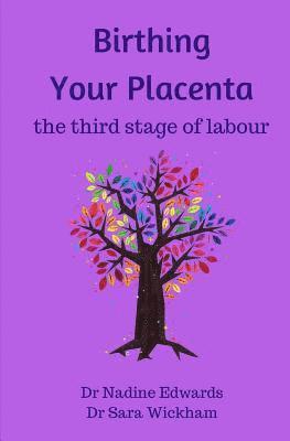 Nadine Edwards - Birthing Your Placenta, Häftad