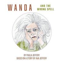 bokomslag Wanda and the Wrong Spell