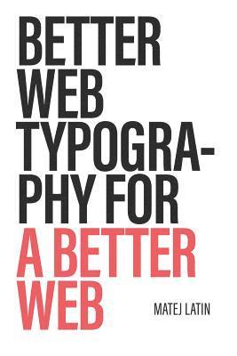 bokomslag Better Web Typography for a Better Web