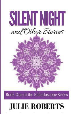 Julie Roberts - SILENT NIGHT and Other stories, Häftad