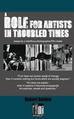 Robert Golden - Role for Artists in Troubled Times, Häftad