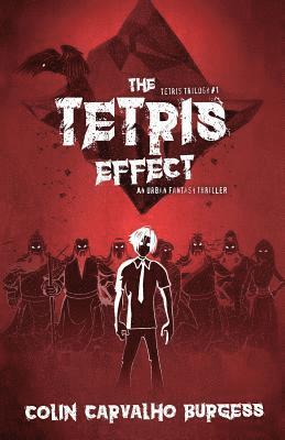 The Tetris Effect: An Urban Fantasy Thriller (Tetris Trilogy #1) 1