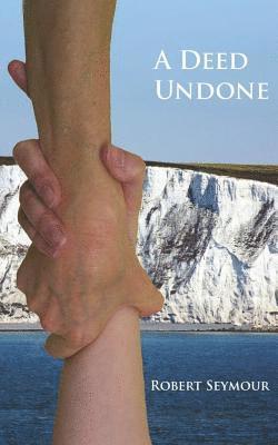Robert Seymour - Deed Undone, Häftad