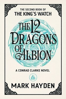 Mark Hayden, Mark, Hayden - Twelve Dragons of Albion, Häftad