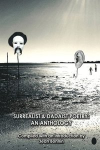 bokomslag Surrealist and Dadaist Poetry