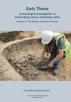 Chis Ellis, Alex Davies - Early Thame: Archaeological Investigations at Oxford Road, Thame, Oxfordshire 2015, Inbunden