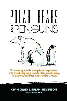 bokomslag Polar Bears and Penguins: Transforming Even the Most Polarised Organisation Into a High Performing Culture Where a Diverse Group of Employees Ca