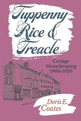 Doris E Coates, Richard Coates - Tuppenny Rice and Treacle, Häftad