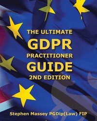 bokomslag Ultimate GDPR Practitioner Guide (2nd Edition)