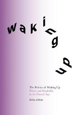 bokomslag The Politics of Waking Up