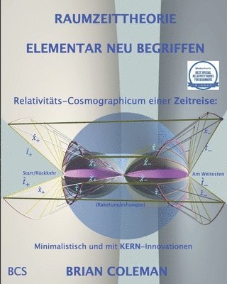 Brian Coleman - Raumzeittheorie Elementar Neu Begriffen: Spezielle Relativitäts-Cosmographicum, Häftad