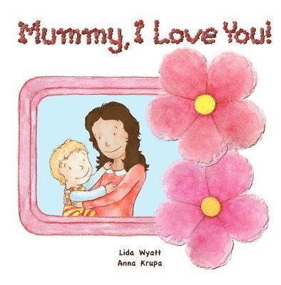 Mummy, I Love You! 1