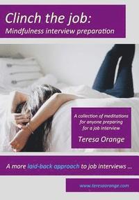 bokomslag Clinch the job: Mindfulness Interview Preparation