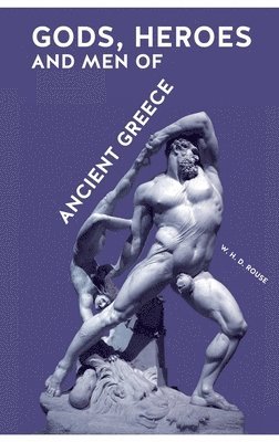 Gods, Heroes and Men of Ancient Greece 1