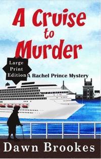 bokomslag A Cruise to Murder Large Print Edition