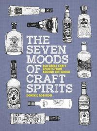 bokomslag The Seven Moods of Craft Spirits