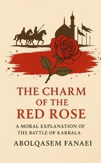 bokomslag Charm of the Red Rose