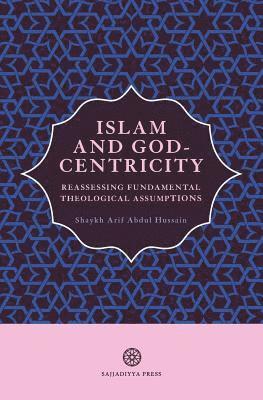 bokomslag Islam and God-Centricity