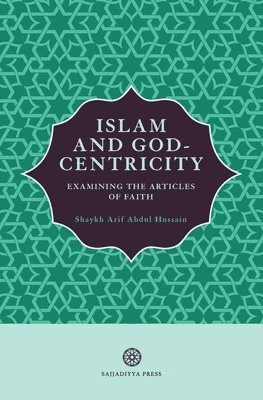 bokomslag Islam and God-Centricity