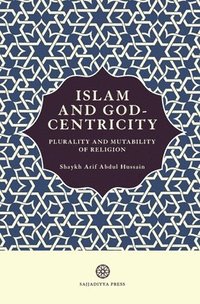 bokomslag Islam and God-Centricity