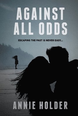 Annie Holder - Against All Odds, Häftad