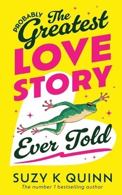 Suzy K Quinn - Greatest Love Story Ever Told, Häftad