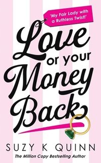 bokomslag Love Or Your Money Back