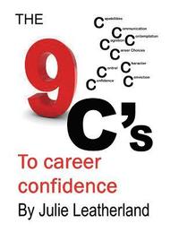 bokomslag The 9 C's to Career Confidence