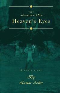 bokomslag The Adventures of Mar: Heaven's Eyes