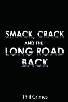 bokomslag Smack, Crack and the Long Road Back