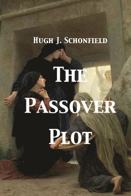 Hugh J Schonfield, Stephen A Engelking - Passover Plot, Häftad