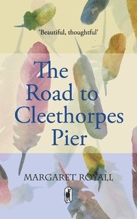 bokomslag The Road to Cleethorpes Pier