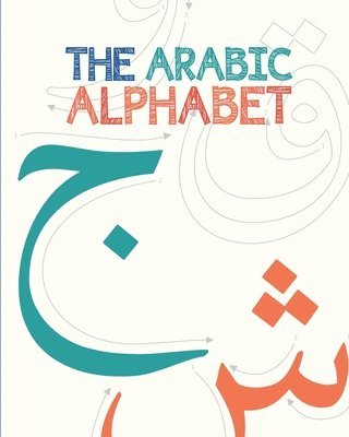 The Arabic Alphabet (Illustrated)