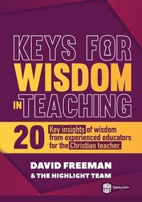 bokomslag Keys for Wisdom in Teaching