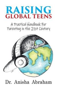 bokomslag Raising Global Teens