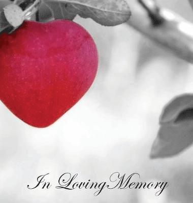 bokomslag In Loving Memory Funeral Guest Book, Celebration of Life, Wake, Loss, Memorial Service, Condolence Book, Church, Funeral Home, Thoughts and In Memory Guest Book (Hardback)