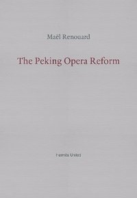 bokomslag The Peking Opera Reform