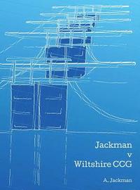 bokomslag Jackman v Wiltshire CCG